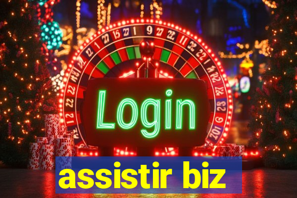 assistir biz